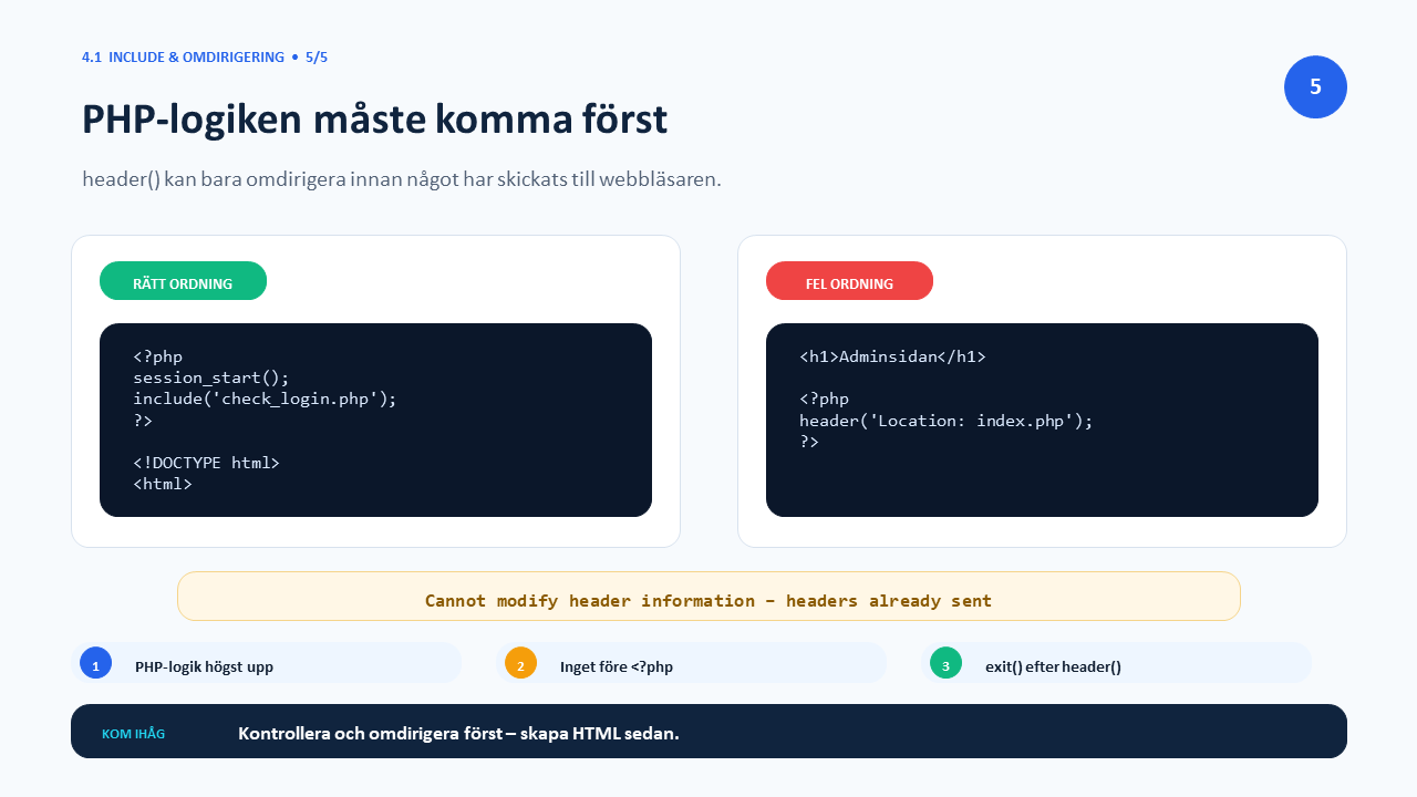 PHP-logiken måste komma först